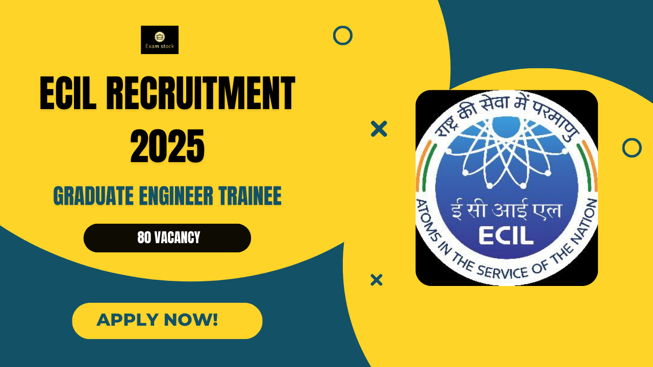 ECIL Graduate Engineer Trainee Recruitment 2025: Notification Released & Apply Online for 80 vacancy