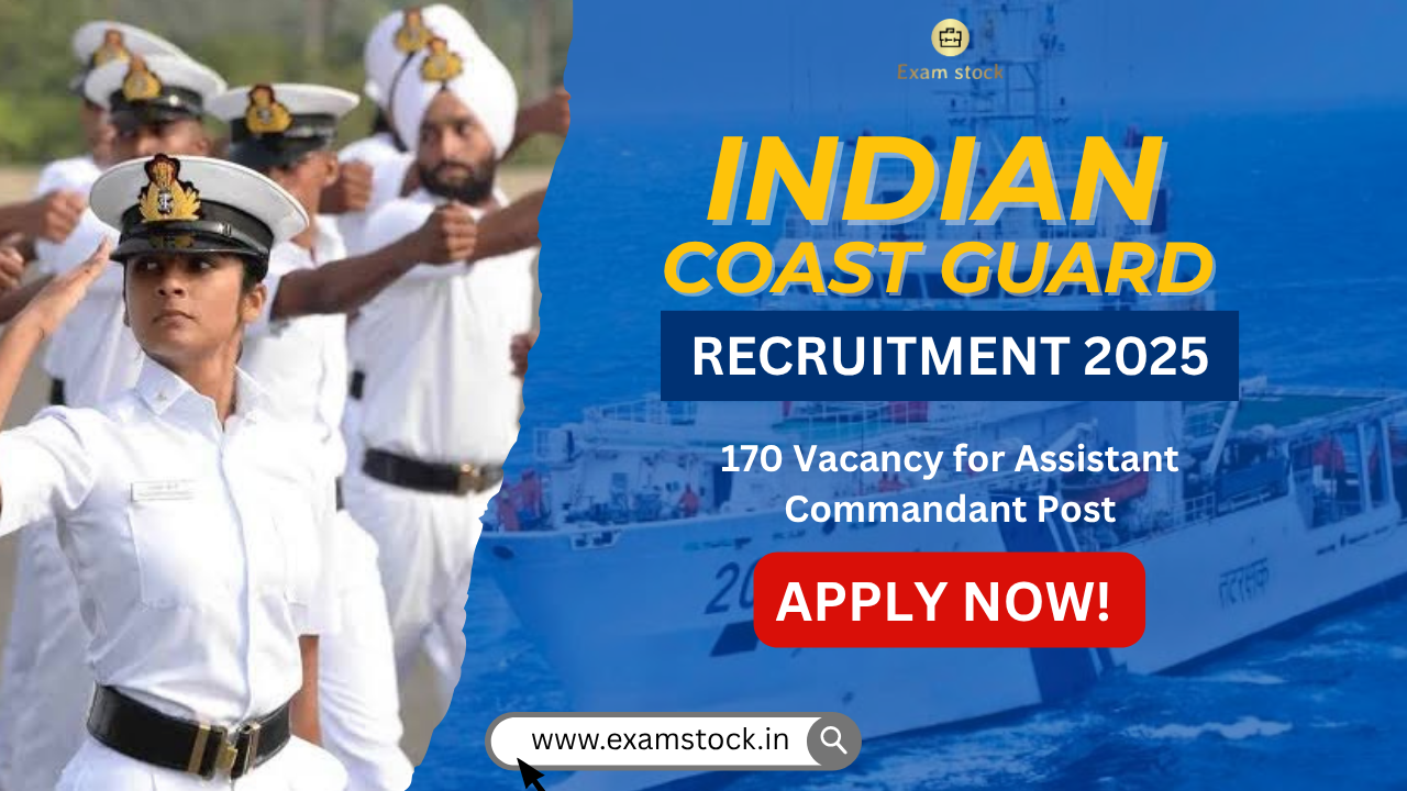 Indian Coast Guard (ICG) Assistant Commandant Recruitment 2025 – Apply for 170 Posts