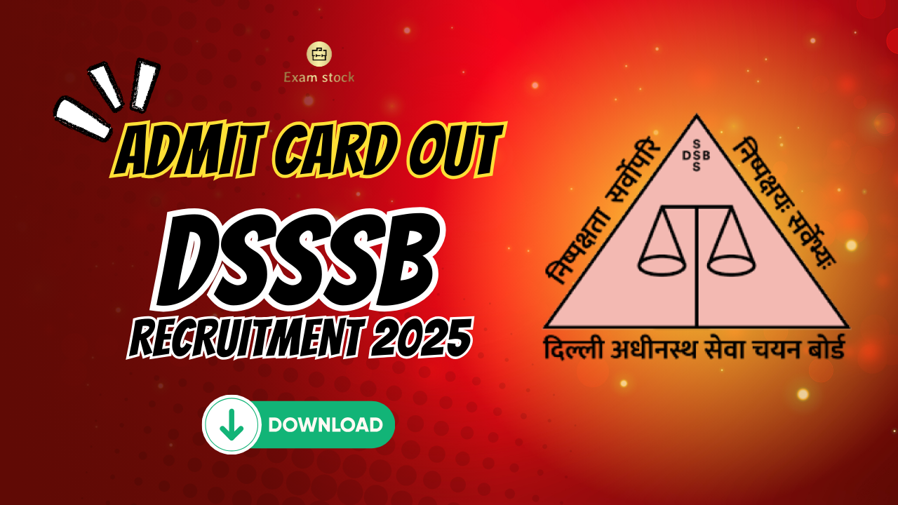 DSSSB Admit Card 2025 Out
